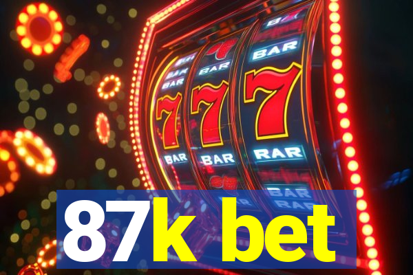 87k bet